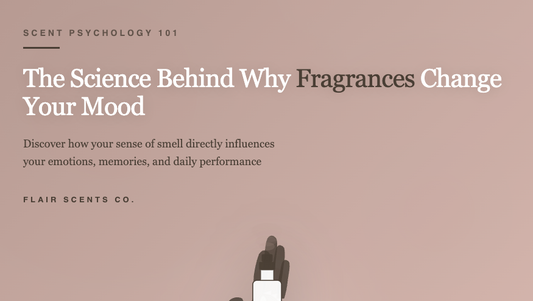 Scent Psychology 101: The Science Behind Why Fragrances Change Your Mood